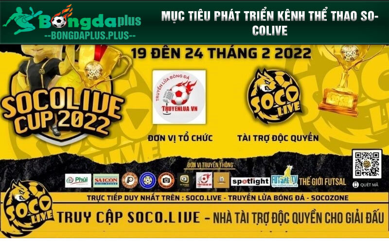 Socolive - Trải Nghiệm Xem Trực Tiếp Bóng Đá Chất Lượng Mục tiêu phát triển kênh thể thao Socolive