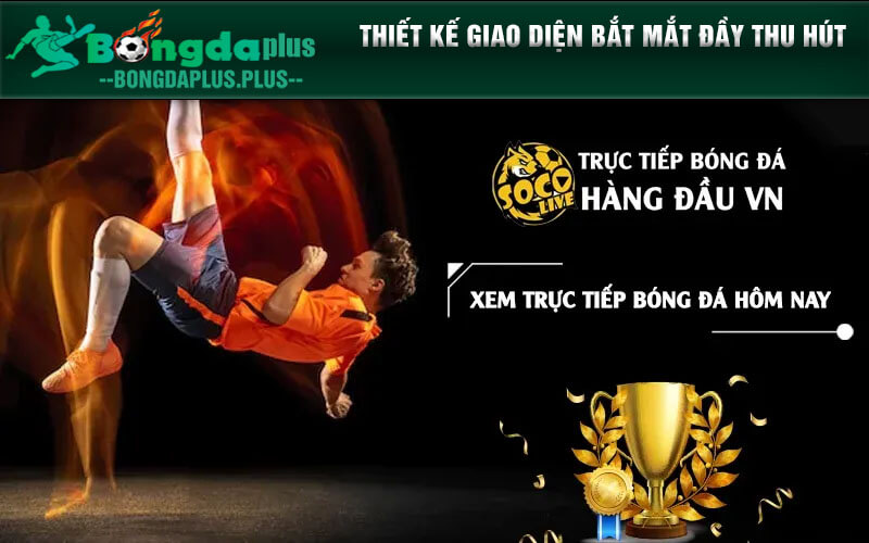 Socolive - Trải Nghiệm Xem Trực Tiếp Bóng Đá Chất Lượng Thiết kế giao diện bắt mắt đầy thu hút
