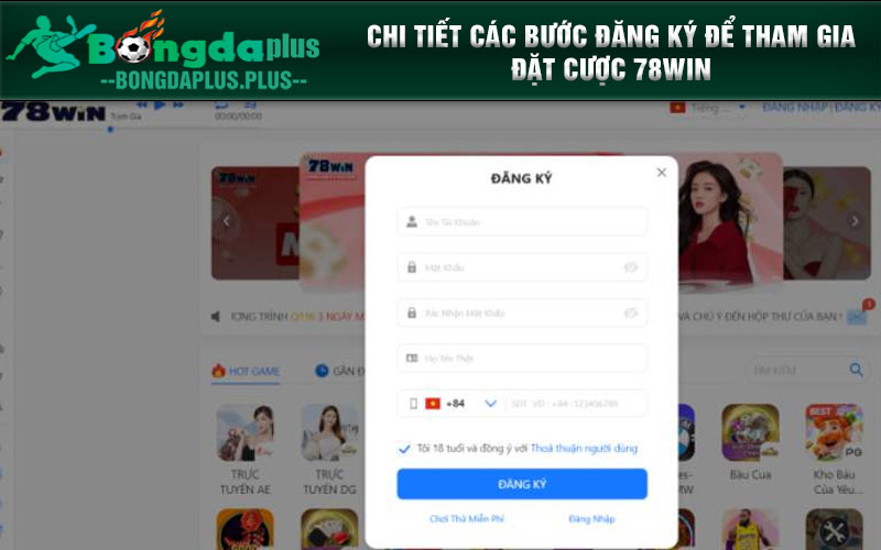 78 WIN | Giới Thiệu 78WIN - Sân Chơi Giải Trí Số 1 Châu Á Chi tiết các bước đăng ký để tham gia đặt cược 78WIN