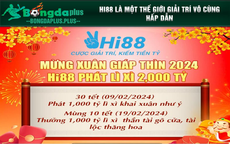 Hi88 | Kho Game Cá Cược Trực Tuyến Chất Lượng Số 1 Châu Á Hi88 là một thế giới giải trí vô cùng hấp dẫn