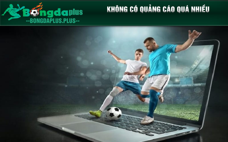 8 Lý Do Người Chơi Lựa Chọn V9bet Trực Tiếp Bóng Đá Không có quảng cáo quá nhiều