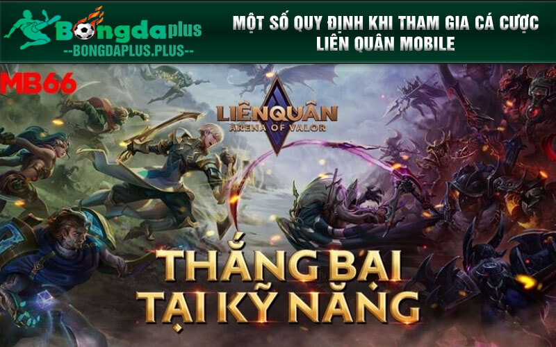 Hướng Dẫn Đăng Ký Cá Cược Liên Quân Mobile Mới Nhất 2024 Một số quy định khi tham gia cá cược liên quân mobile