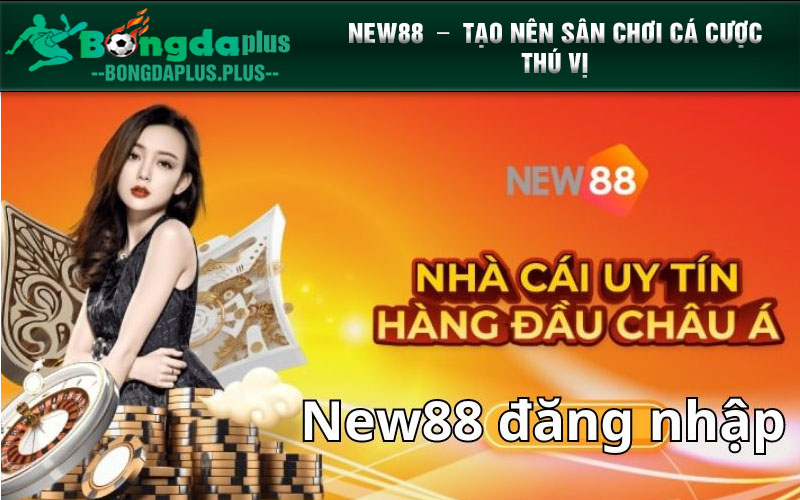 Nhà Cái Hi88 - Nơi Mang Đến Nhiều Nhà Cái Uy Tín Hiện Nay New88 - Tạo nên sân chơi cá cược thú vị