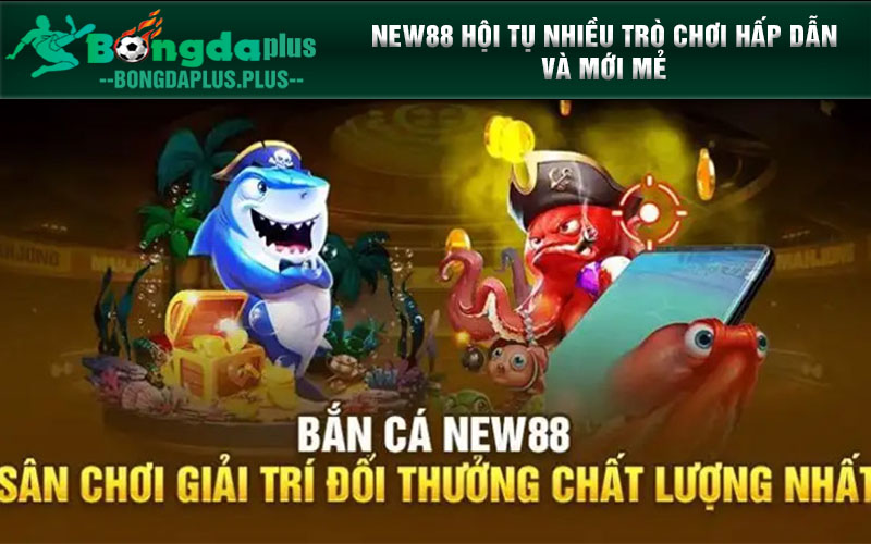 New88 - Trang Chủ New88.Meme Sân Chơi Đẳng Cấp Đỉnh Cao New88 hội tụ nhiều trò chơi hấp dẫn và mới mẻ