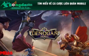 Tìm hiểu về cá cược liên quân mobile