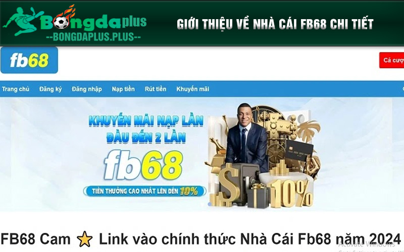 FB68 - Nhà Cái Thể Thao Uy Tín Số 1 Tại Việt Nam Hiện Nay Giới thiệu về nhà cái fb68 chi tiết