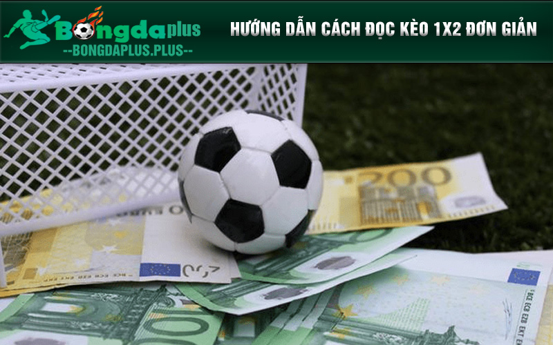 Chinh Phục Kèo Châu Âu Cực Dễ Tại Nhà Cái Nbet Cách chơi kèo 1x2 dễ hiểu