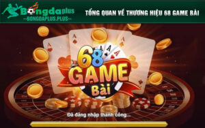 68 game bài là thương hiệu đổi thưởng đình đám tại Châu Á
