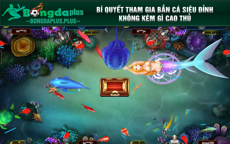 Bí Quyết Tham Gia Bắn Cá Siêu Đỉnh Từ Các Cao Thủ Lão Làng Bí quyết tham gia bắn cá siêu đỉnh không kém gì cao thủ