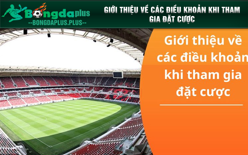 Giới Thiệu Socolive - Kênh Thể Thao Uy Tin Nhất Hiện Nay Giới thiệu về các điều khoản khi tham gia đặt cược