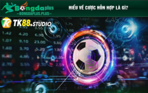 Cược hỗn hợp chính là dạng kèo xâu, kèo xiên phổ biến