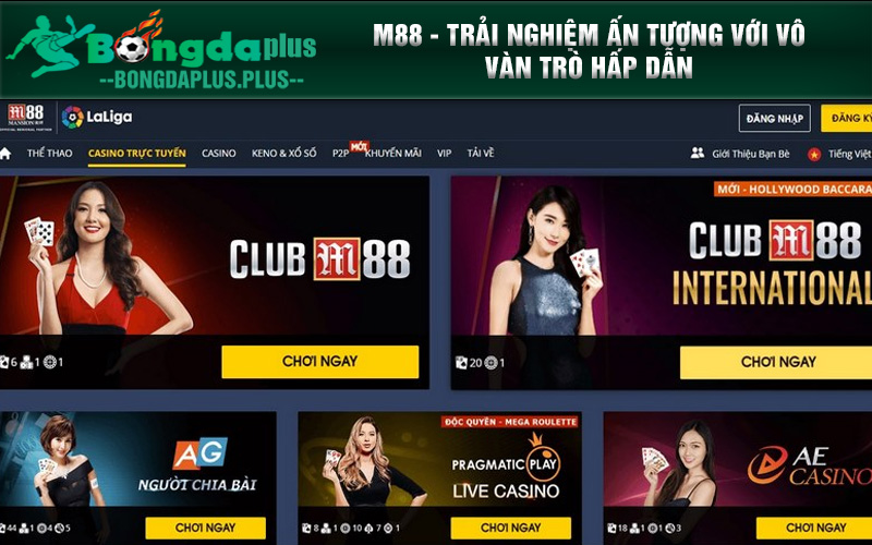 Nhà Cái Cá Cược Online Hấp Dẫn Nhất Hiện Nay M88 - Trải nghiệm ấn tượng với vô vàn trò hấp dẫn
