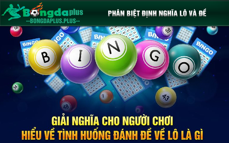 Đánh Đề Về Lô - Tình Huống Đen Đủi Đối Với Cược Thủ Cần biết cách phân biệt sự khác nhau về định nghĩa của lô và đề