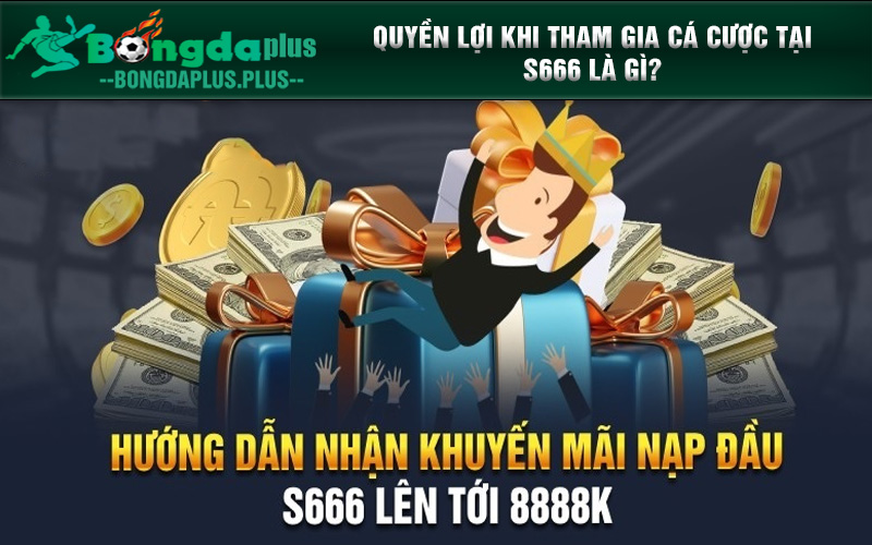 3 Link Chính Thức Của Nhà Cái S666 An Toàn Uy Tín Nhất Hiện Nay Quyền lợi khi tham gia cá cược tại S666 là gì?