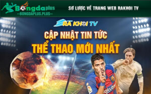 Sơ lược về trang web Rakhoi TV