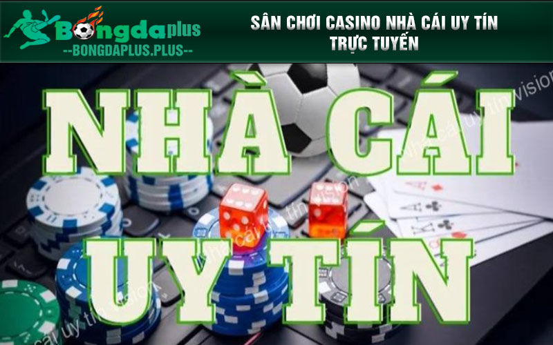 Nhacaiuytin.Id - Nhà Cái Uy Tín Online Tầm Cỡ Thế Giới Sân chơi casino Nhà cái uy tín trực tuyến