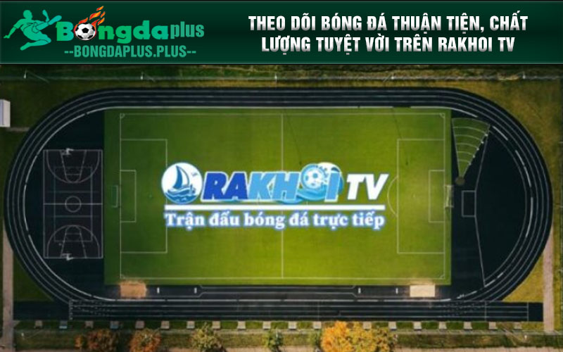 Randy-Orton.Com - Kênh Phát Sóng Bóng Đá Rakhoi Tv Tốc Độ Ổn Định Theo dõi bóng đá thuận tiện, chất lượng tuyệt vời trên Rakhoi TV