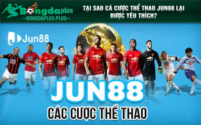 JUN88 - Top 6 Bộ Môn Thể Thao Được Yêu Thích Tại JUN88 Tại sao cá cược thể thao JUN88 lại được yêu thích?