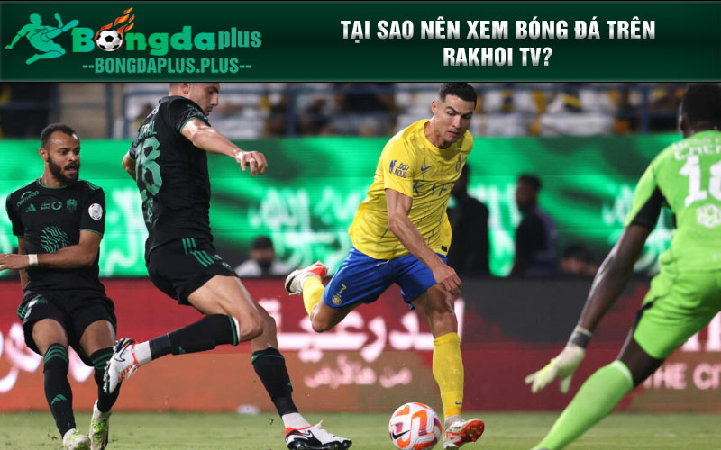 Rakhoi Tv - Cùng Fan Hâm Mộ Hòa Mình Trong Biển Sắc Màu Bóng Đá Tại sao nên xem bóng đá trên Rakhoi TV?