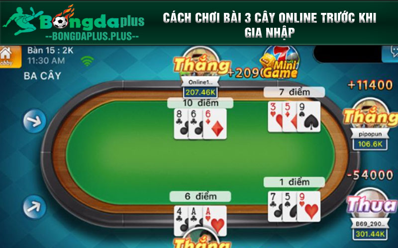 Chơi Bài 3 Cây Online - Nơi Hội Tụ Những Tay Chơi Hàng Đầu Cách chơi bài 3 cây online trước khi gia nhập