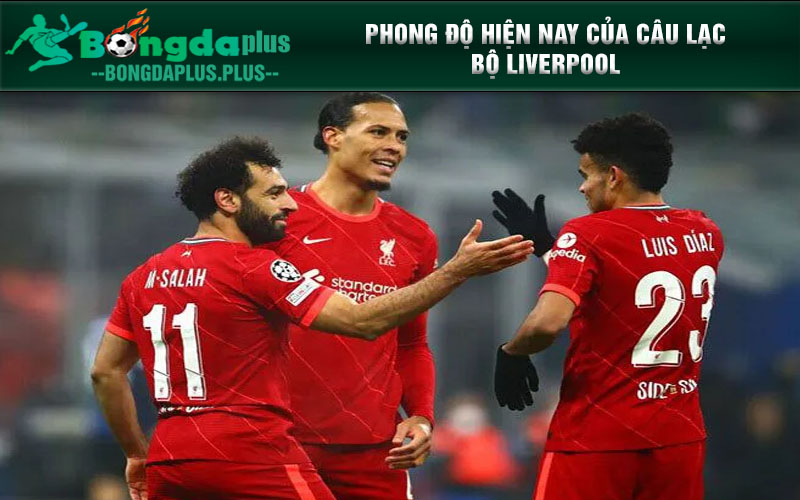 Chia Sẻ Kinh Nghiệm Soi Kèo Liverpool Từ Các Chuyên Gia Phong độ hiện nay của câu lạc bộ Liverpool