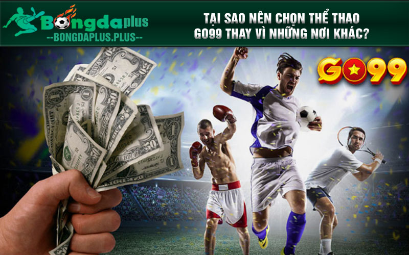Thể Thao Go99: Cá Cược Thể Thao Uy Tín, Khuyến Mãi Hấp Dẫn Tại sao nên chọn Thể Thao Go99 thay vì những nơi khác?