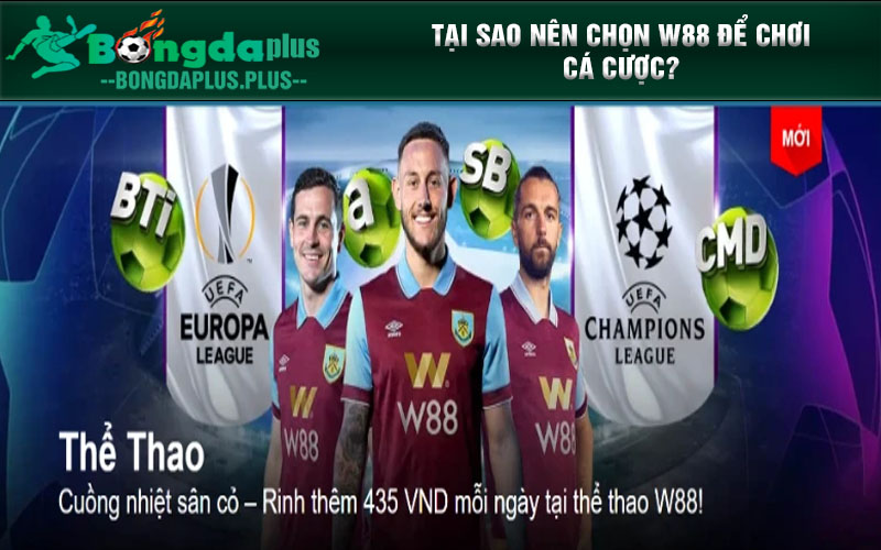 Link Vào Nhà Cái W88 Chơi Cá Cược Chuẩn Nhất Năm 2024 Tại sao nên chọn W88 để chơi cá cược?