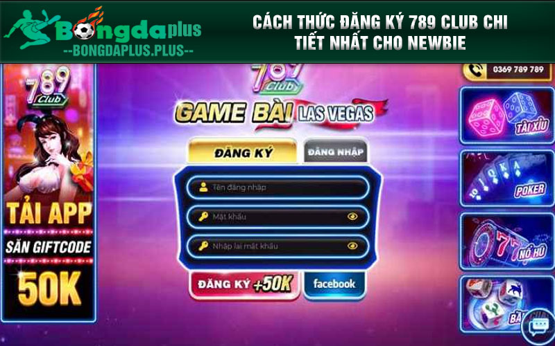 Chi Tiết Cách Đăng Ký 789 Club Dễ Như Ăn Kẹo Cho Tân Binh Cách thức đăng ký 789 Club chi tiết nhất cho newbie