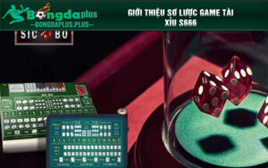 Giới thiệu sơ lược game tài xỉu S666