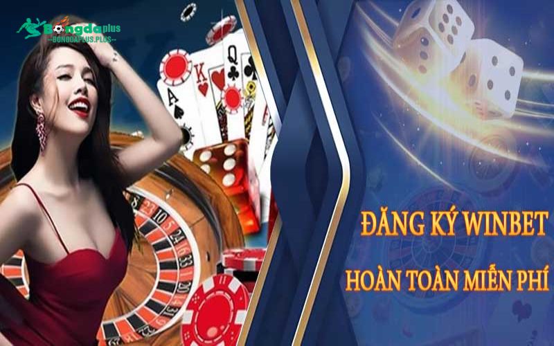 Đăng Ký Winbet - Hướng Dẫn Thao Tác Nhanh Chóng An Toàn Không lo mất phí khi đăng ký Winbet