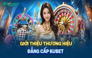 Kubet88 – Ngôi vương cá cược Việt Nam