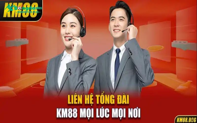 KM88 - Các Tiêu Chí Chứng Minh Sự Uy Tín Của Nhà Cái Liên hệ tổng đài KM88 mọi lúc mọi nơi
